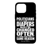 Custodia per iPhone 16 Pro Max I politici e i pannolini di Mark Twain devono essere cambiati spesso Wht