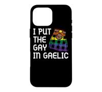 Custodia per iPhone 16 Pro Max I Put Il Gay In Gaelico Scozzese Kilt Celtic Scotsman Gaelico