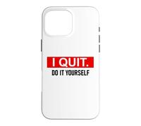 Custodia per iPhone 16 Pro Max I Quit Do It Yourself Im Retired Not My Problem Anymore Men