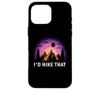Custodia per iPhone 16 Pro Max I'd Hike That -Hiking - Escursionista - Avventura