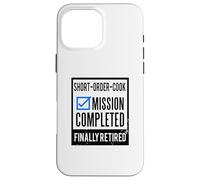 Custodia per iPhone 16 Pro Max Idea regalo pensionamento Breve Ordine in pensione Cuoco