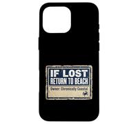 Custodia per iPhone 16 Pro Max If Lost Return To Beach Coastal Crab Sign