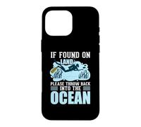 Custodia per iPhone 16 Pro Max If You On Land Throe Me back Into The Ocean Scuba Diving
