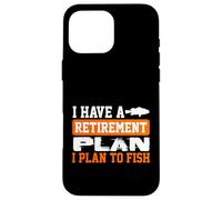 Custodia per iPhone 16 Pro Max Il piano di pensionamento umoristico della pesca è pescare pescatore