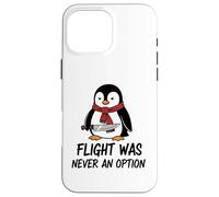 Custodia per iPhone 16 Pro Max Il volo non è mai stato un"opzione Sarcastico spiritoso scherzo sui fan del pinguino