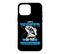 Custodia per iPhone 16 Pro Max I'm A Hooker On The Weekend Funny Fishing Fisherman