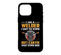 Custodia per iPhone 16 Pro Max I'm A Welder I Can't Fix Stupid But I Can Fix Welding Weders
