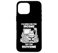 Custodia per iPhone 16 Pro Max I'm Here for the Income Not the Outcome Cat Worker Gear