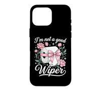 Custodia per iPhone 16 Pro Max I'm Not A Good Wiper - Divertente frase sarcastica umoristica