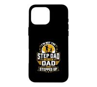 Custodia per iPhone 16 Pro Max Im Not The Step Dad Im The Dad That Steped Up