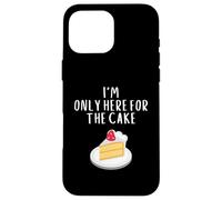 Custodia per iPhone 16 Pro Max I'm Only Here For The Cake Funny Bakery Meme Costume Cakes