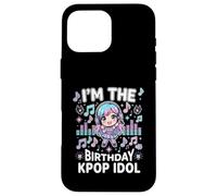 Custodia per iPhone 16 Pro Max I'm the Birthday Kpop Idol Chibi Girls K pop Theme Party