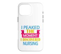 Custodia per iPhone 16 Pro Max Infermiera RN Funny Ho raggiunto il picco del momento in cui ho scoperto infermieristica