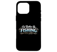 Custodia per iPhone 16 Pro Max Io d Rather Be Fishing Funny Angler Lifestyle Statement