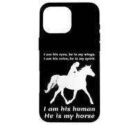 Custodia per iPhone 16 Pro Max Io sono i suoi occhi Lui è le mie ali Sono il suo umano Lui è il mio cavallo