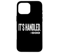 Custodia per iPhone 16 Pro Max IT IS HANDLED By God Cute Text Designed