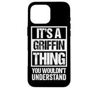 Custodia per iPhone 16 Pro Max It's A Griffin Thing You Wouldn't Understand Family Name