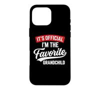 Custodia per iPhone 16 Pro Max It's Official I'm The Favorite Grandchild Funny Grandchild