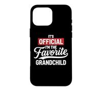 Custodia per iPhone 16 Pro Max It's Official I'm The Favorite Grandchild Funny Grandchild