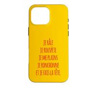 Custodia per iPhone 16 Pro Max Je râle je rouspète je me plains je ronchonne fais la tête