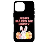 Custodia per iPhone 16 Pro Max JESUS Makes Me Happy - Girls & Women Easter Christian Faith