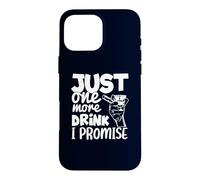 Custodia per iPhone 16 Pro Max Just One More Drink I Promise Funny Whisky Party Lovers