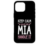 Custodia per iPhone 16 Pro Max Keep Calm And Let Mia Handle It Chill Nome