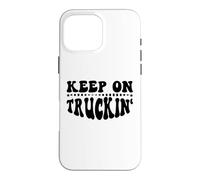 Custodia per iPhone 16 Pro Max Keep On Truckin Women Keep On Trucking Mens Trucker Driver