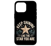 Custodia per iPhone 16 Pro Max Keep Shining Like The Star You Are Optimism Mindset -