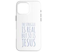 Custodia per iPhone 16 Pro Max La lotta è reale, ma lo è anche Gesù Amante Cristo Cristo Fede