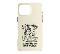 Custodia per iPhone 16 Pro Max La tecnologia mi fa dire cattive parole divertenti umorismo tecnico