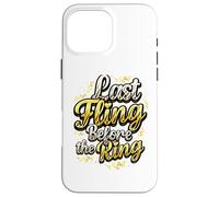 Custodia per iPhone 16 Pro Max Last Fling Before The Ring Bride, addio al nubilato