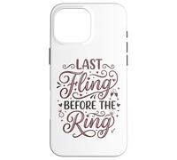Custodia per iPhone 16 Pro Max Last Fling Before The Ring Bride, addio al nubilato
