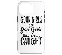 Custodia per iPhone 16 Pro Max Le brave ragazze sono cattive ragazze che non vengono catturate - Divertente
