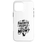Custodia per iPhone 16 Pro Max Le mie persone preferite mi chiamano Miao Amante dei gatti