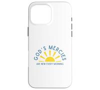 Custodia per iPhone 16 Pro Max Le misericordie di Dio sono nuove ogni mattina incoraggiamento ispiratore