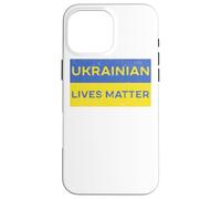 Custodia per iPhone 16 Pro Max Le vite ucraine contano gratis Ucraina Libertà Pace Solidarietà