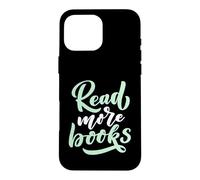 Custodia per iPhone 16 Pro Max Leggi di più Libri Book Lover