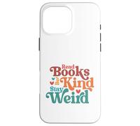Custodia per iPhone 16 Pro Max Leggi Libri Rimani Strano Groovy Bookworm Reader