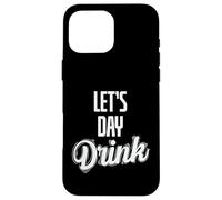 Custodia per iPhone 16 Pro Max Let's Day Drink addio al celibato
