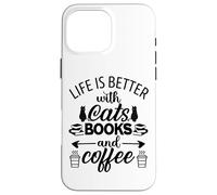 Custodia per iPhone 16 Pro Max Life is Better with Cats & Books Coffee Black Cat Book Lover