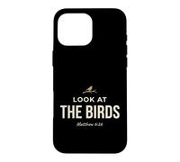 Custodia per iPhone 16 Pro Max Look At The Birds Christian Bible Verse Matthew 6 26 Faith