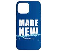 Custodia per iPhone 16 Pro Max Made New in Christ Jesus: Christian Faith Baptism 2 Cor 5:17