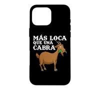Custodia per iPhone 16 Pro Max Más Loca Que Una Cabra Granja Granjero Campesina Retro