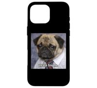 Custodia per iPhone 16 Pro Max Meme divertente e sfocato del cane carlino «Please Fire Me» con Job