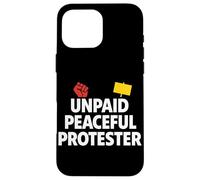 Custodia per iPhone 16 Pro Max Messaggio di segno di protesta attivista manifestante pacifico non pagato