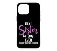 Custodia per iPhone 16 Pro Max Miglior cognata mai non dire agli altri Sister in Law