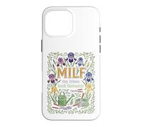Custodia per iPhone 16 Pro Max MILF Le mie iridi sembrano Fantastici Fiori Giardiniere Umorismo