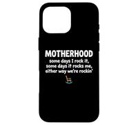 Custodia per iPhone 16 Pro Max Motherhood Some Days I Rock It Some Days It Rocks Me