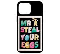 Custodia per iPhone 16 Pro Max Mr Steal Your Eggs Coniglio Divertente Pasqua Domenica Uovo Pasqua